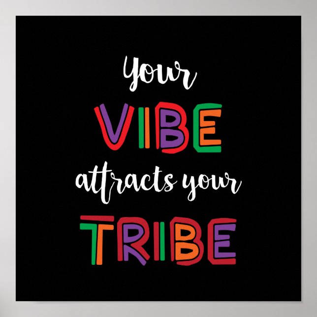 Poster Votre Vibe Attire Votre Mème Tribe (Devant)