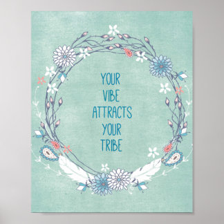 Poster Votre Vibe Attire Votre Tribu