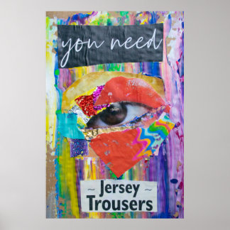 Poster Vous avez besoin d'un pantalon Jersey