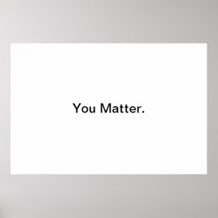 Poster Vous avez de l'importance.