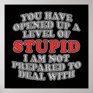 Poster Vous Avez Ouvert Un Niveau D'Imbécile