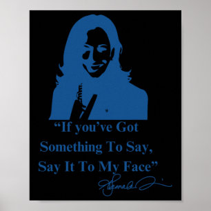 Poster Vous Avez Quelque Chose À Dire À Mon Visage Kamala