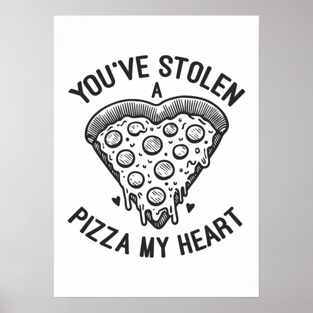 Poster Vous avez volé une pizza Mon coeur - Amoureux de l (Devant)