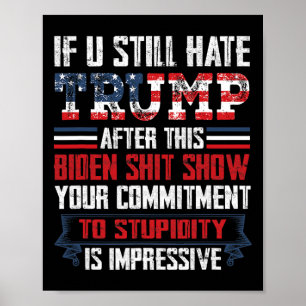 Poster Vous Détestez Toujours Trump Après Ce Spectacle De