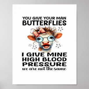 Poster Vous Donnez À Votre Homme Des Papillons Que Je Don