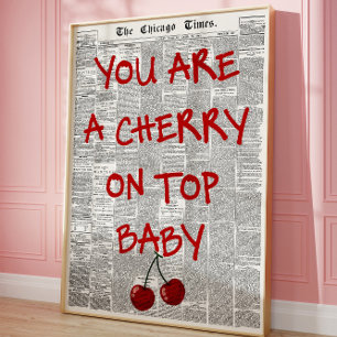 Poster Vous êtes la cerise sur le gâteau Amour de journau