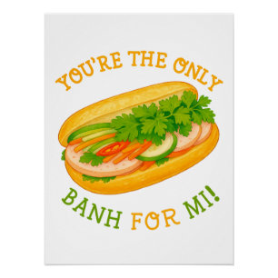 Poster Vous êtes le seul Banh for Mi !
