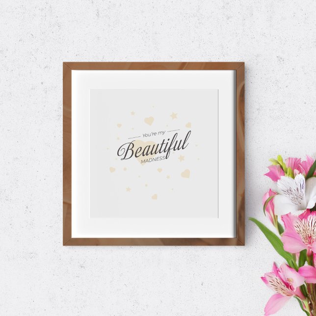 Poster Vous êtes ma belle folie. (Créateur téléchargé)