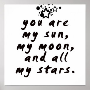 Poster Vous êtes mon soleil, ma lune et toutes mes étoile