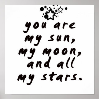 Poster Vous êtes mon soleil, ma lune et toutes mes étoile
