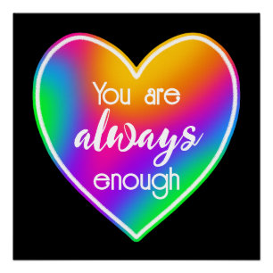 Poster Vous Êtes Toujours Assez Rainbow Heart