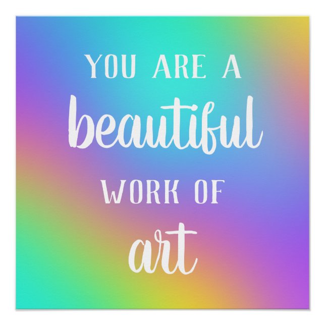 Poster Vous êtes une belle oeuvre d'art colorée (Devant)