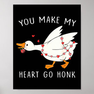 Poster Vous faites aller mon cœur à Honk Goose à la Saint