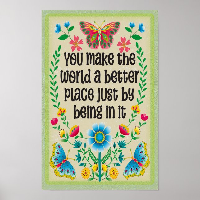 Poster Vous faites du monde un meilleur endroit juste en  (Devant)