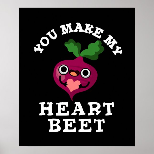 Poster Vous Faites Ma Beet Coeur Drôle Veggie Pun Dark BG (Devant)