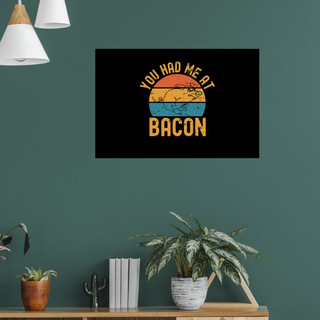 Poster Vous M'Avez Eu À Bacon Funny Bacon Lover (Salon 1)