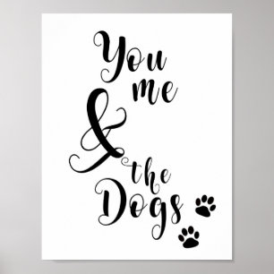 Poster Vous moi et les Chiens - Citer Wall Art