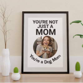 Poster Vous n’êtes pas qu’une maman... vous êtes un chien