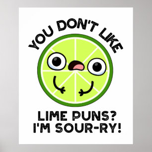 Poster Vous n'aimez pas les jeux de mots sur les limes Je