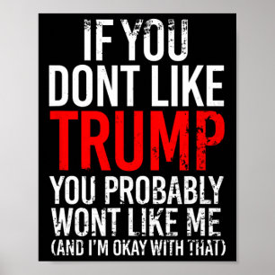 Poster Vous n'aimez pas Trump, vous ne m'aimerez probable