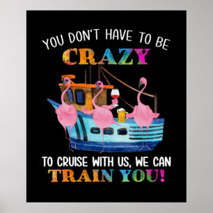 Poster Vous N'Avez Pas Besoin D'Être Fou Pour Nous Croise