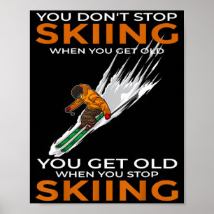 Poster Vous ne cessez pas de skier quand vous vieillissez