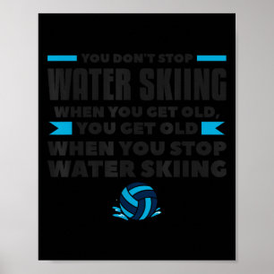 Poster Vous ne cessez pas le ski nautique quand vous deve