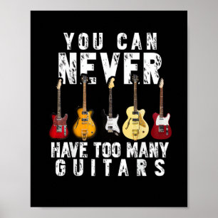 Poster Vous ne pouvez jamais avoir trop de guitares musiq