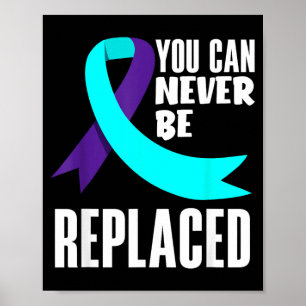 Poster Vous ne pouvez jamais être remplacé Prévention et
