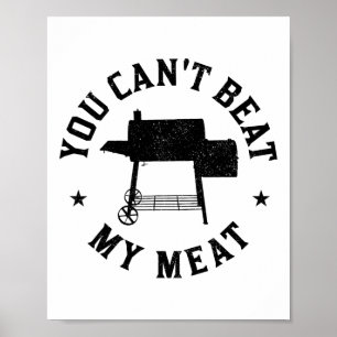 Poster Vous ne pouvez pas battre ma viande Barbecue Grill