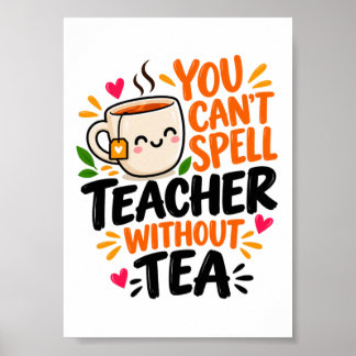 Poster Vous ne pouvez pas écrire enseignant sans thé Prof