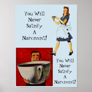 Poster Vous ne satisferez jamais un narcissique maltraita