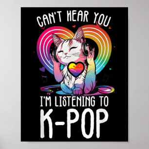 Poster Vous N'Entendez Pas Écouter Kpop Cat K-pop Merchan