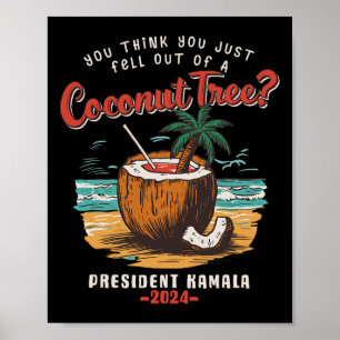 Poster Vous Pensez Être Tombé D'Un Kama De Cocotier