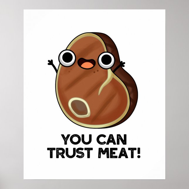 Poster Vous Pouvez Faire Confiance À La Viande Drôle Pun  (Devant)