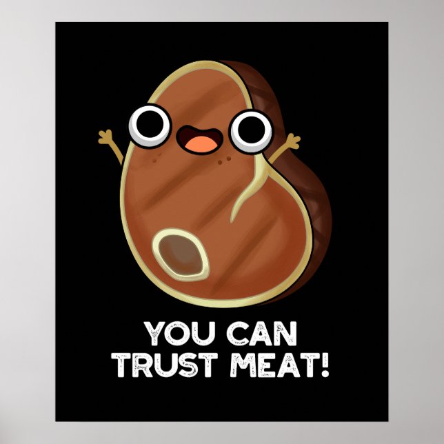 Poster Vous Pouvez Faire Confiance À La Viande Drôle Pun  (Devant)