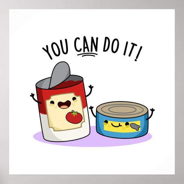 Poster Vous Pouvez Le Faire Drôle Canned Food Pun (Devant)