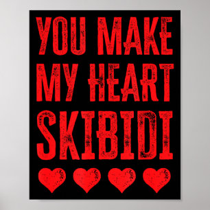 Poster Vous rendez mon cœur Skibidi Funny Saint Valentin