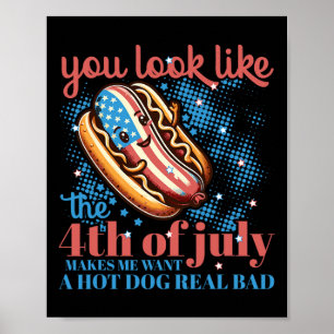 Poster Vous Ressemblez À 4 juillet Chaud Chien Patriotiqu