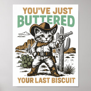 Poster Vous venez de beurrer votre dernier biscuit Wester
