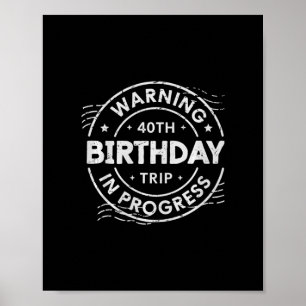 Poster Voyage pour les 40 ans en cours 40 ans