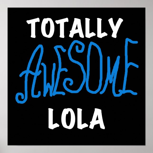 Poster Vraiment génial Lola Blue Tshirts et cadeaux (Devant)