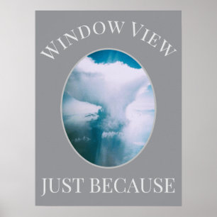 Poster                     Vue de la fenêtre             
