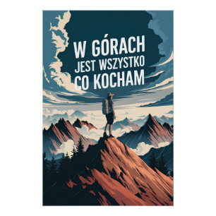 Poster W górach jest wszystko co kocham