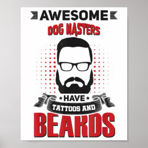 Poster Wahesome Chien Masters Tattoo Beard _1