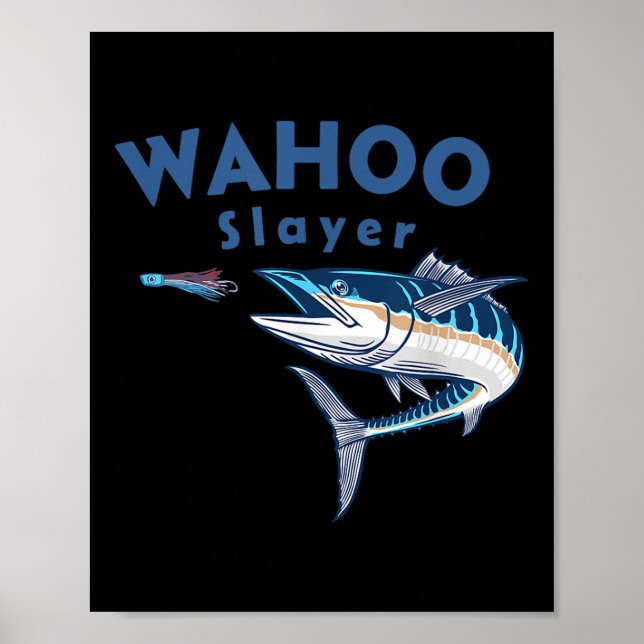Poster Wahoo Slayer Salt Water Fishing Wahoo  (Devant)