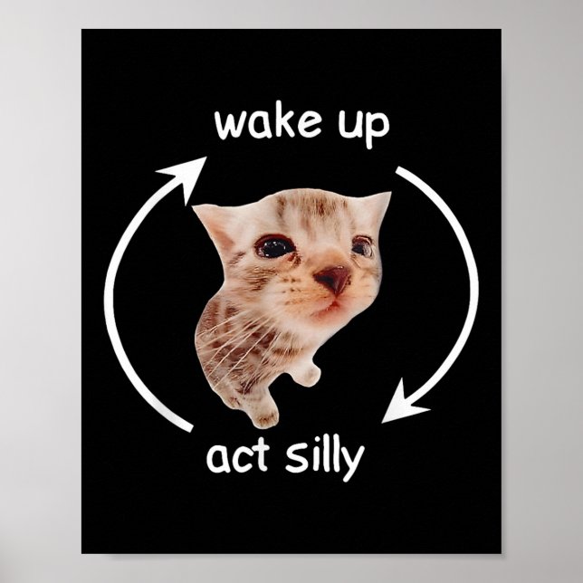 Poster Wake Up Act Silly _ Pleurant Mème de chat banane (Devant)