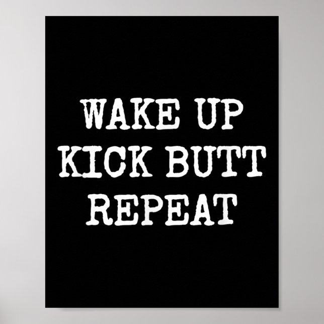 Poster Wake Up Kick Butt Repeat Motivation  (Devant)