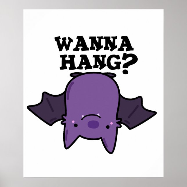 Poster Wanna Hang Funny Animal Bat Pun (Devant)