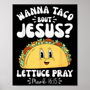 Poster Wanna Taco Bout Jesus Cinco De Mayo Femmes Hommes